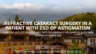 Refractive Cataract Surgery in a Patient with 25D of Astigmatism