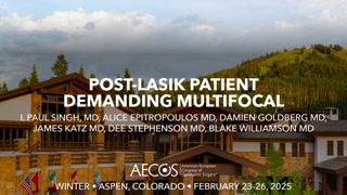 Post-LASIK Patient Demanding Multifocal