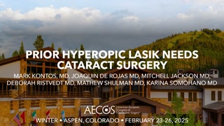 Prior Hyperopic LASIK Needs Cataract Surgery