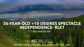Case: 36-year-old +10 desires spectacle independence- RLE?